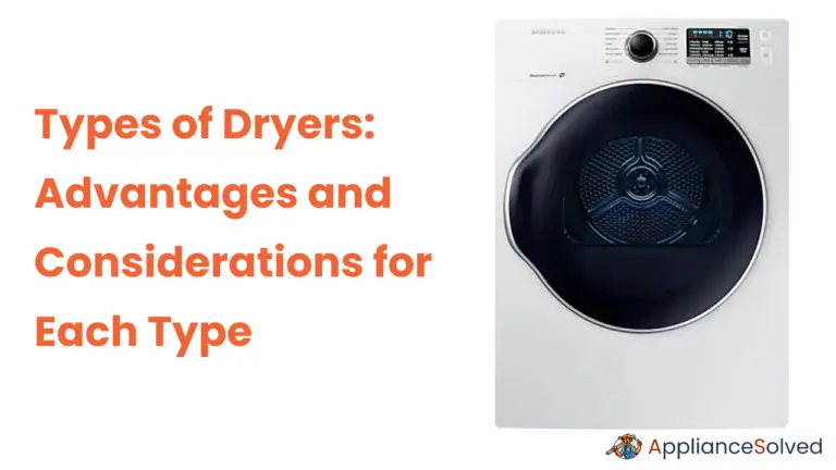Types of Dryers: Advantages and Considerations for Each Type
