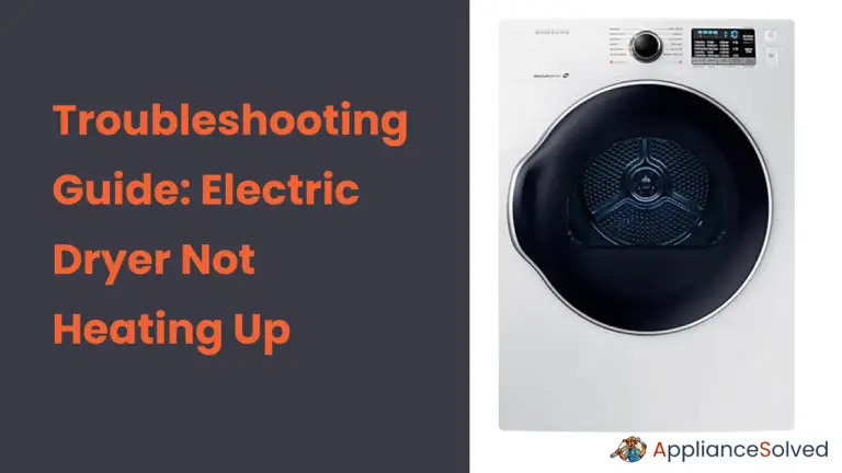 Troubleshooting Guide: Electric Dryer Not Heating Up