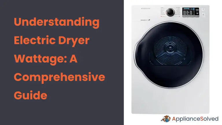 Understanding Electric Dryer Wattage: A Comprehensive Guide